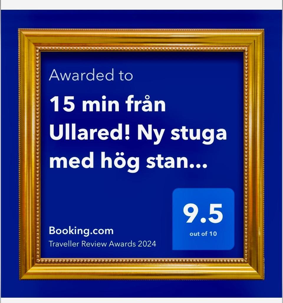 15 Min Fran Ullared! Ny Stuga Med Hoeg Standard! Alvsered Luaran gambar
